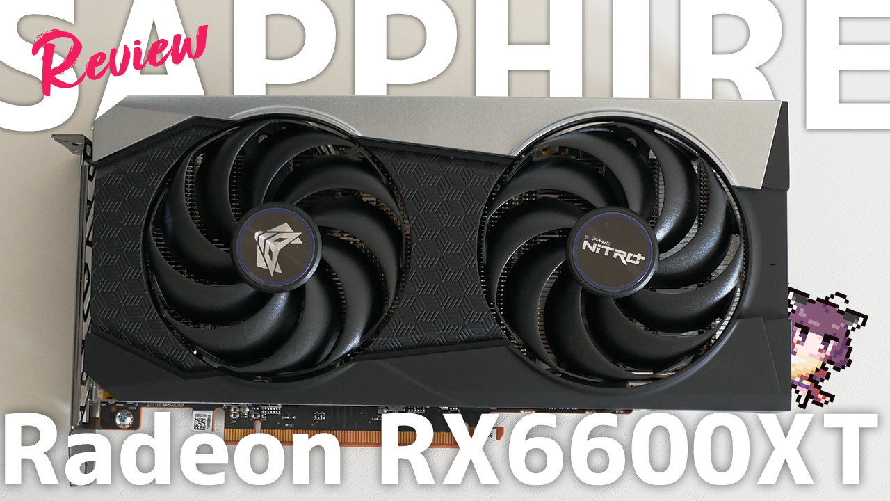 PR】RX6600XTレビュー！RTX3060Tiと比較してみたらフルHDなら十分だけど価格や入手性が… / きりたんぽ研究室